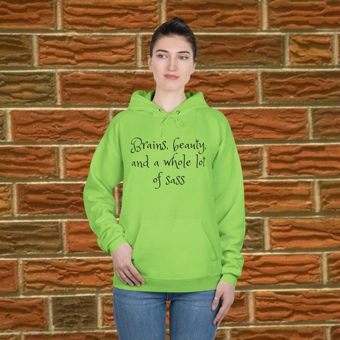 Brains beauty and a whole lot of sass - Sassy Hoodie - 7 Colors