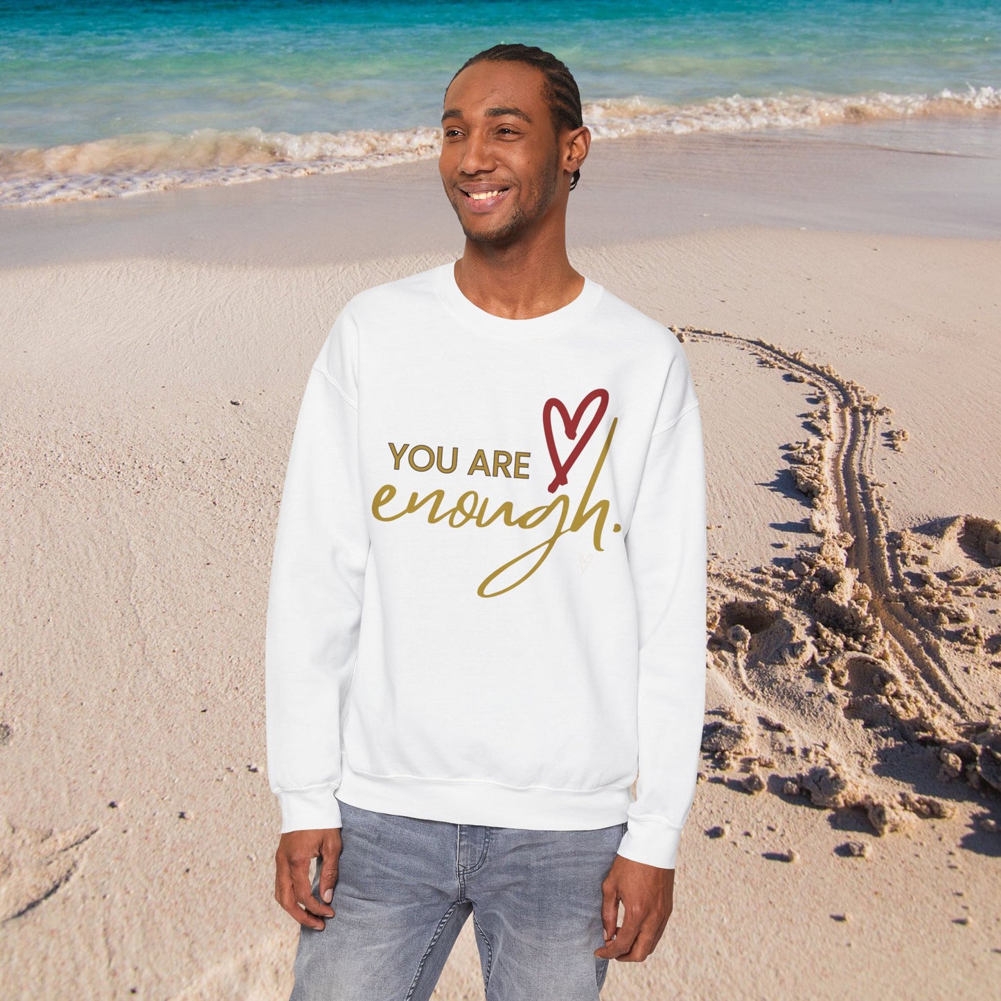 You are Enough  - Motivational Sweatshirt - Unisex