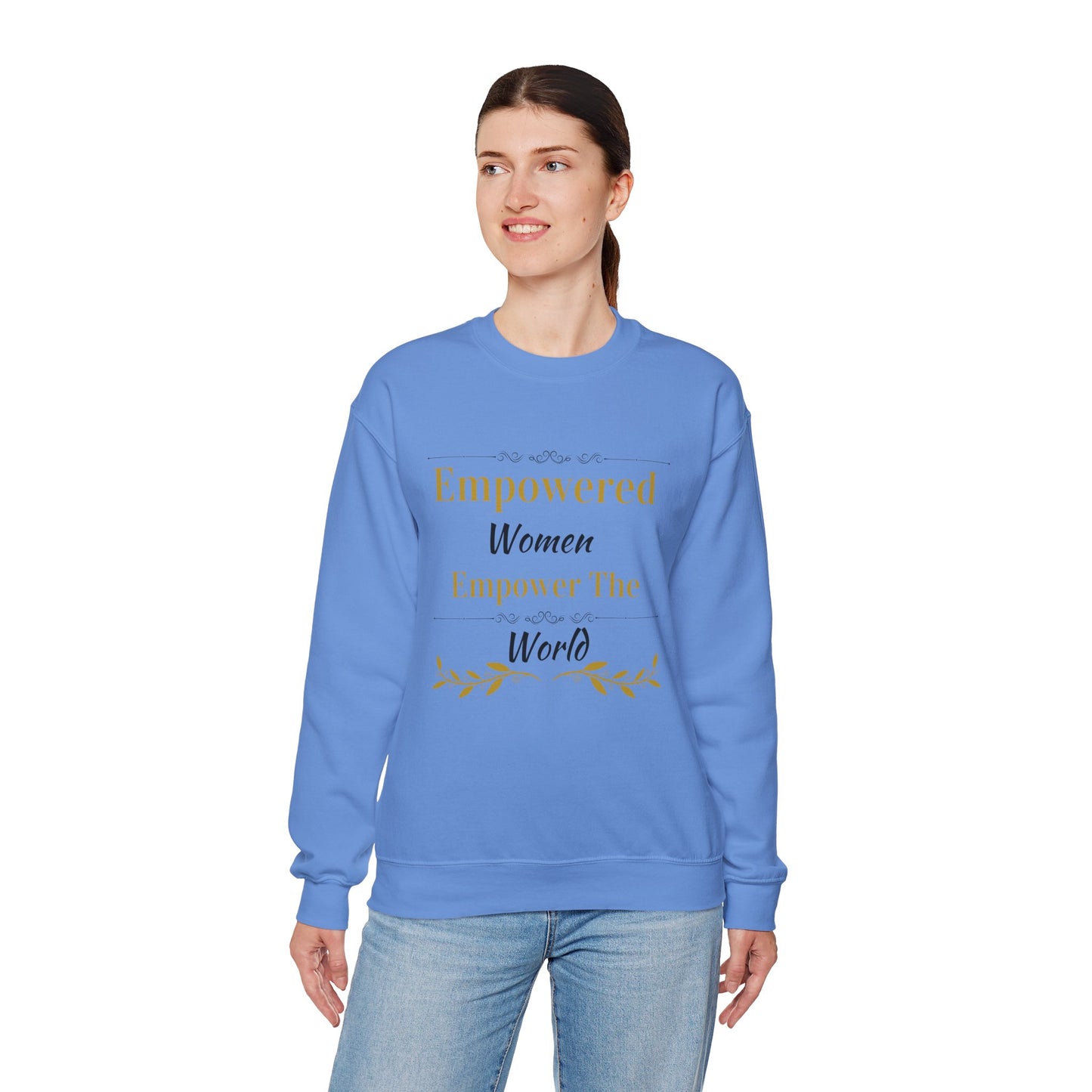 Empowered Woman Empower the World Sweatshirt