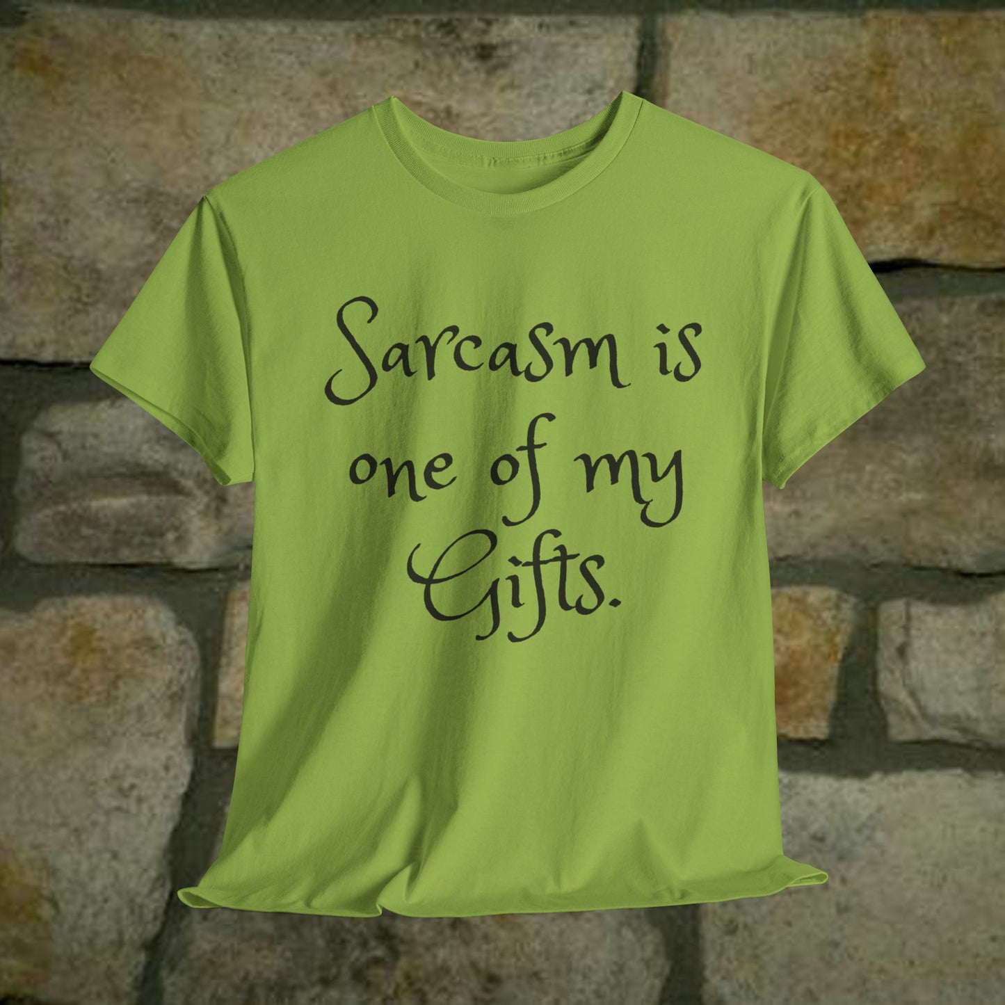 Unisex Cotton Tee - Sarcasm It's one of my gifts