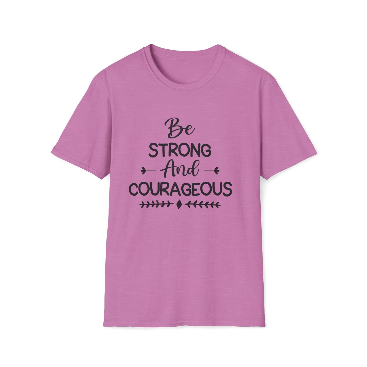 Softstyle T-Shirt - Be Strong and Courageous