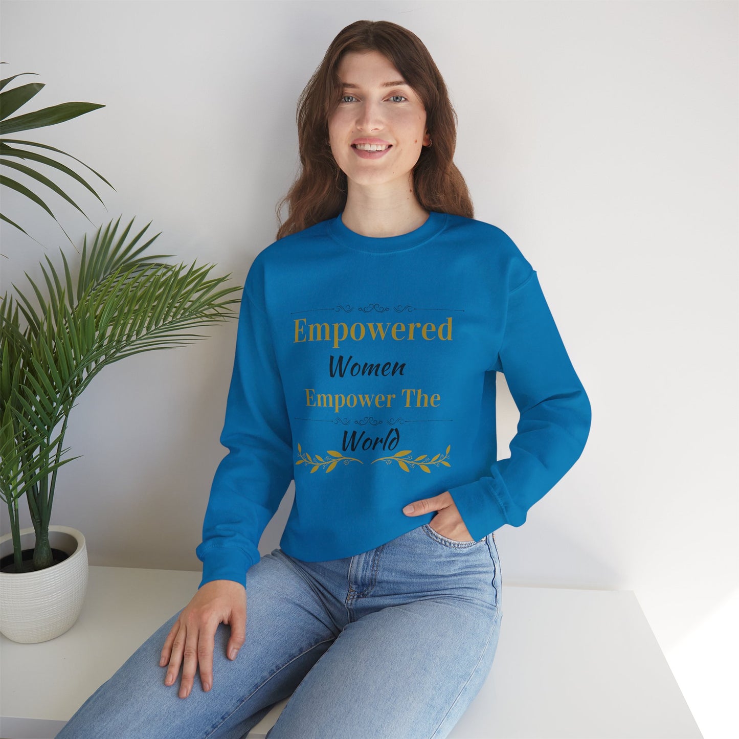 Empowered Woman Empower the World Sweatshirt