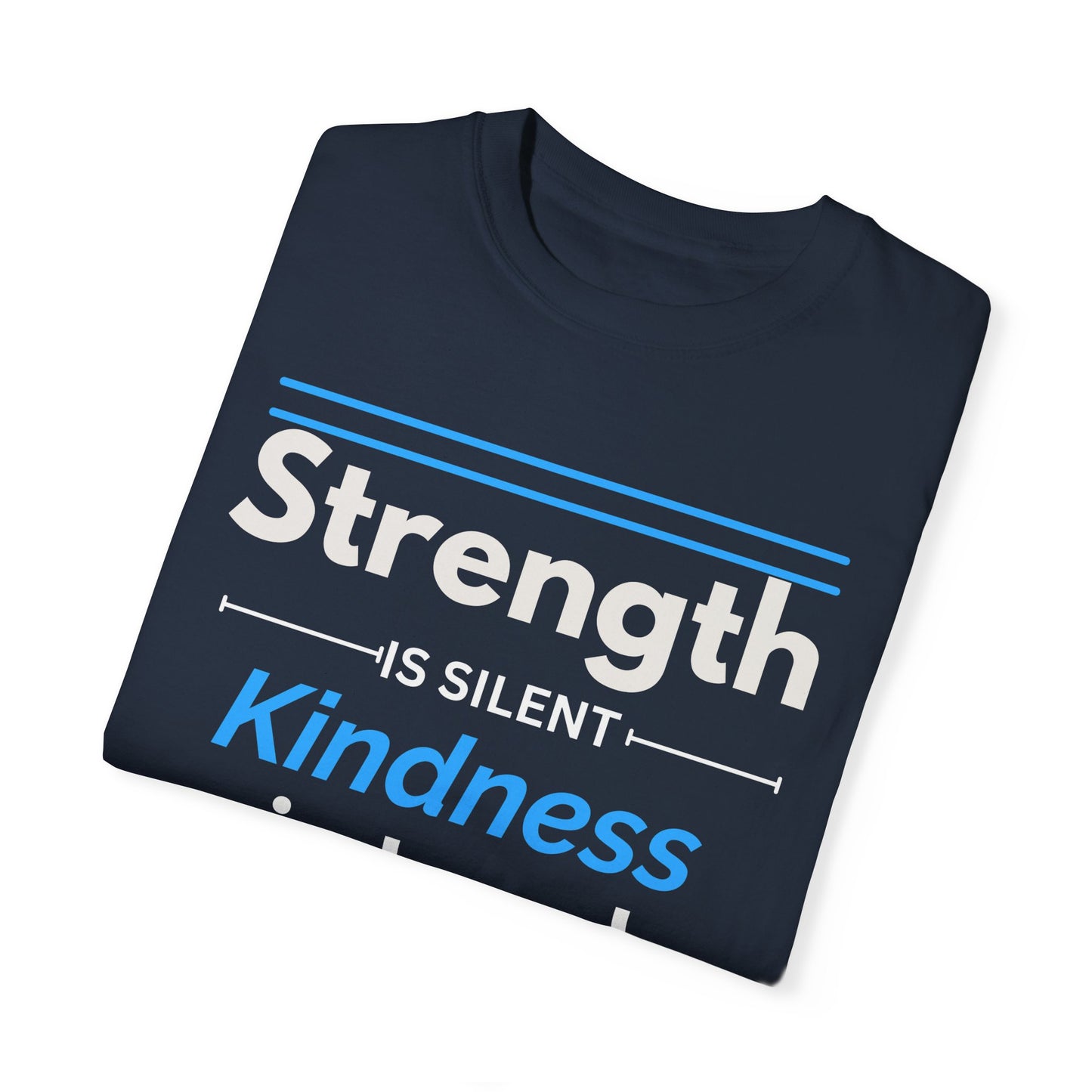 Dyed T-shirt - Strength is Silent