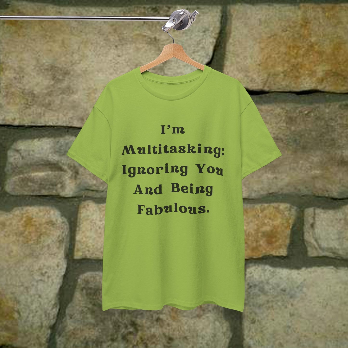 I’m multitasking: ignoring you and being fabulous- Sassy Cotton Tee