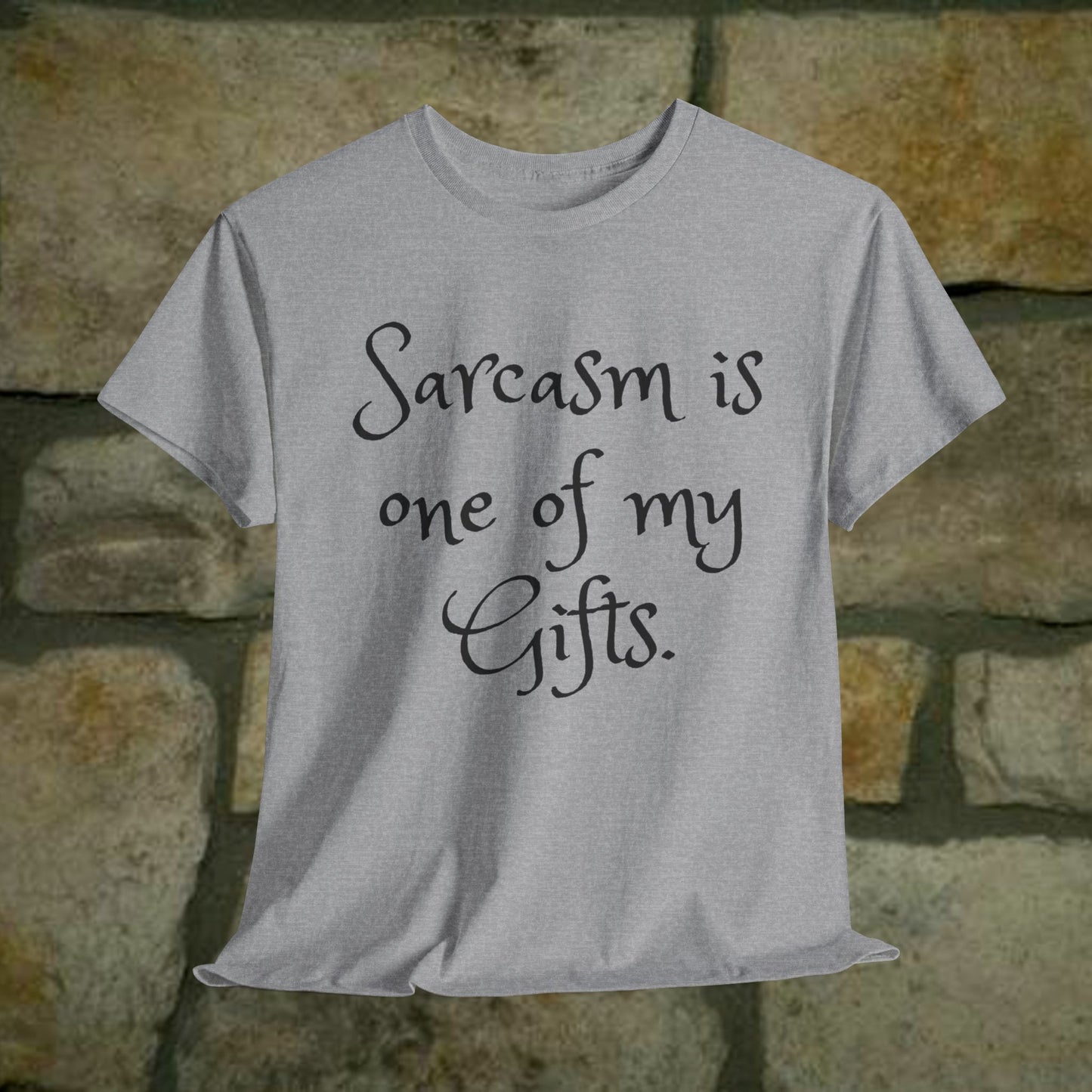 Unisex Cotton Tee - Sarcasm It's one of my gifts