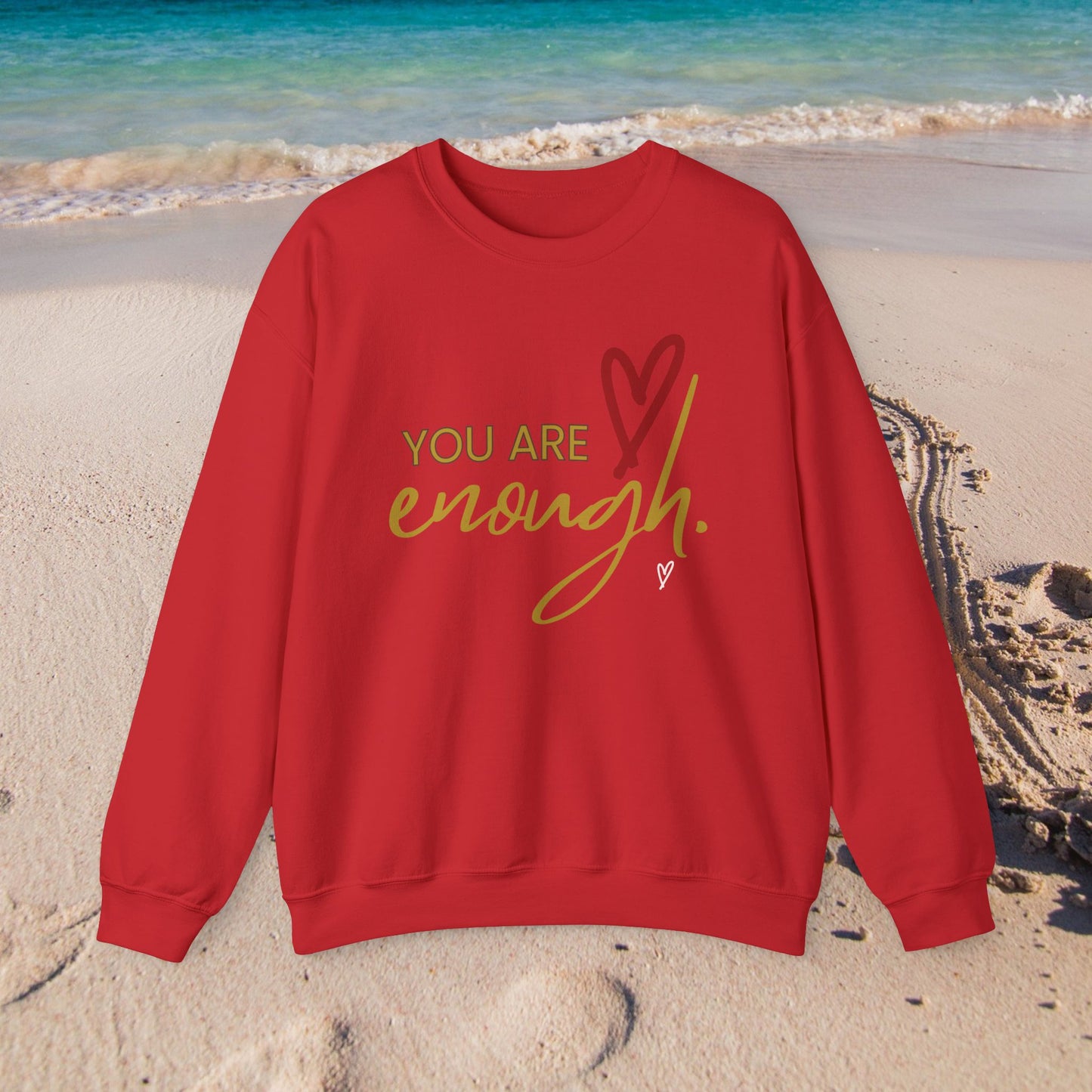 You are Enough  - Motivational Sweatshirt - Unisex