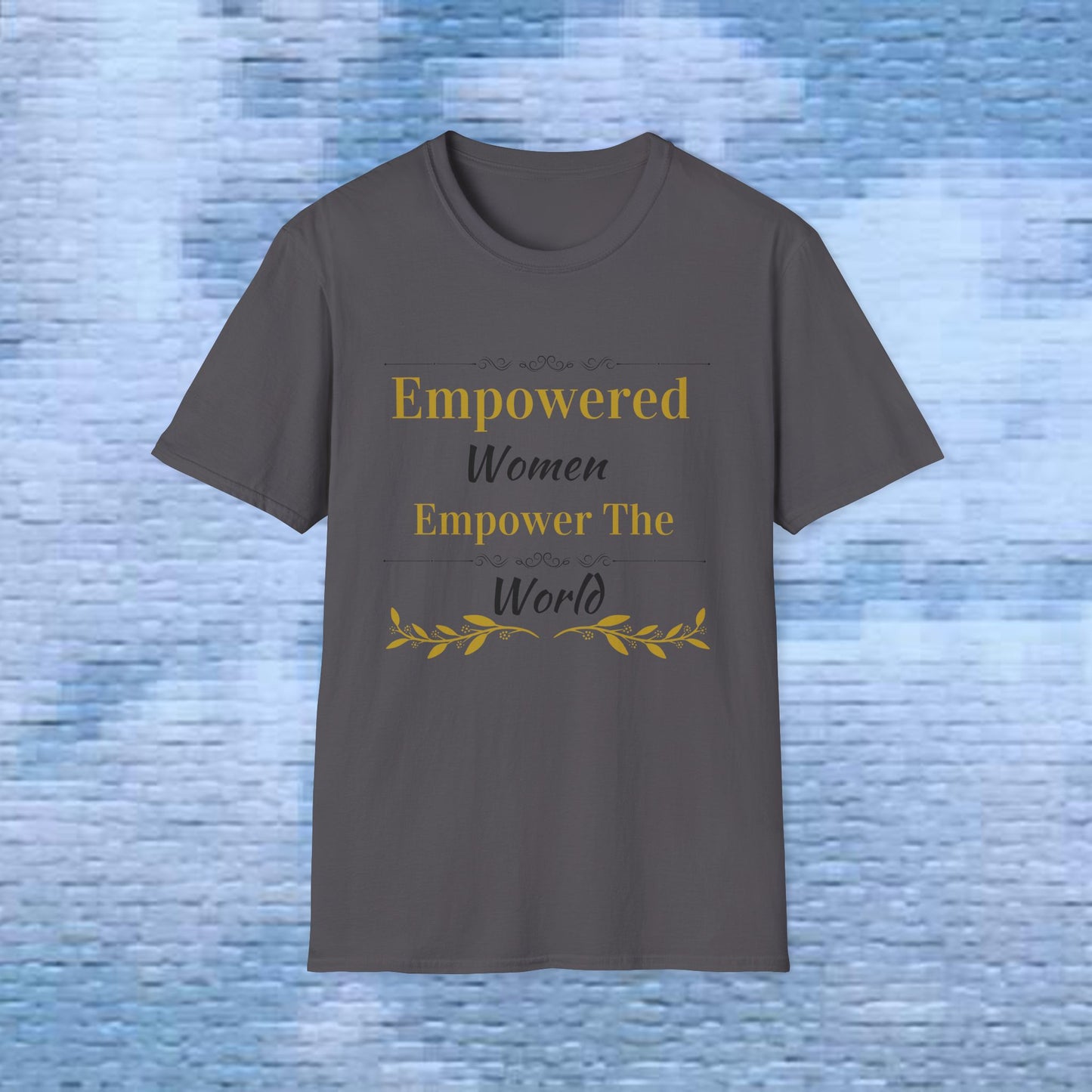 Empowered Women - T-Shirt