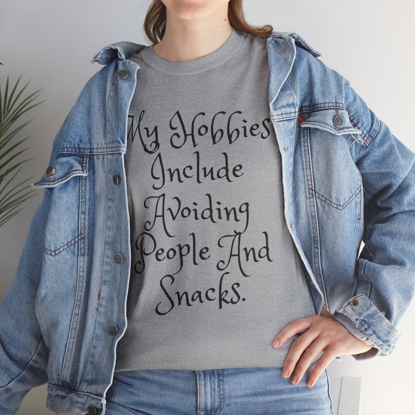 Unisex Cotton Tee - My hobbies include avoiding people and snacks