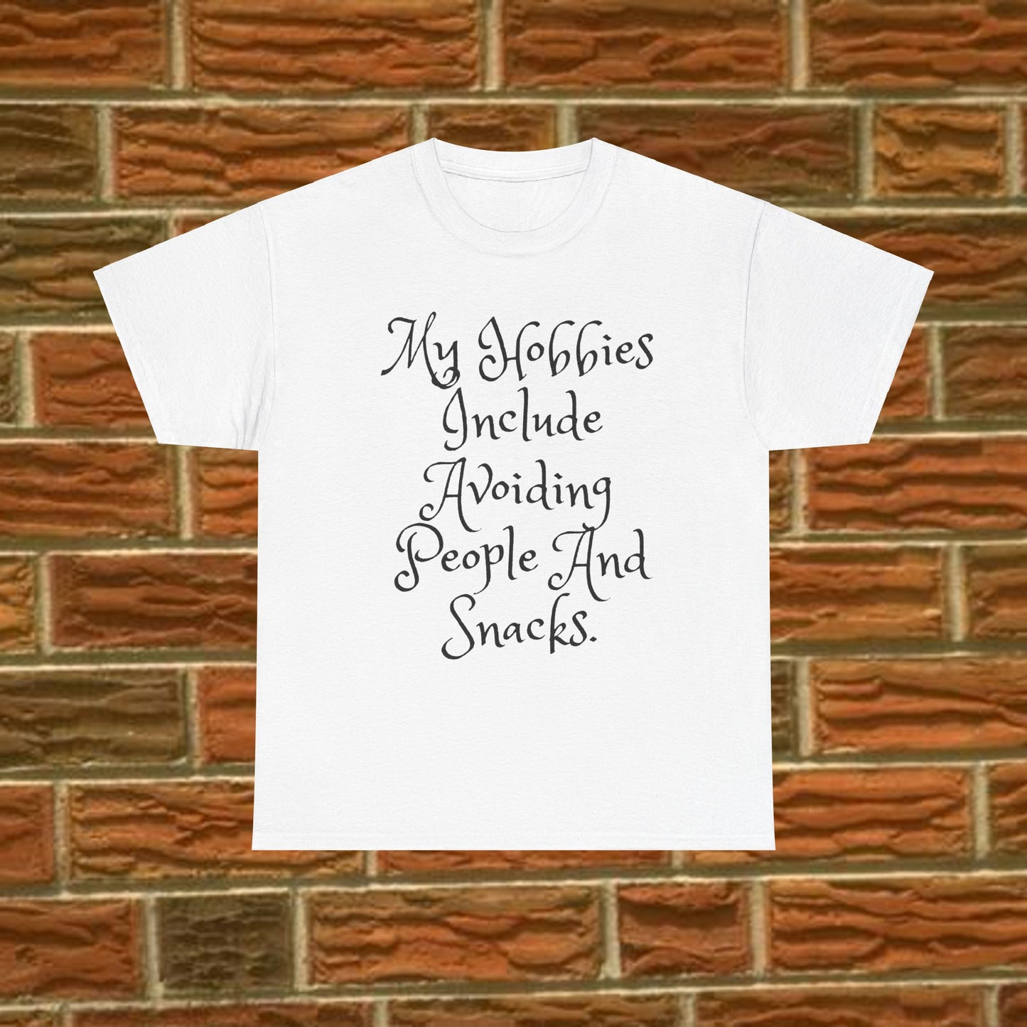 Unisex Cotton Tee - My hobbies include avoiding people and snacks