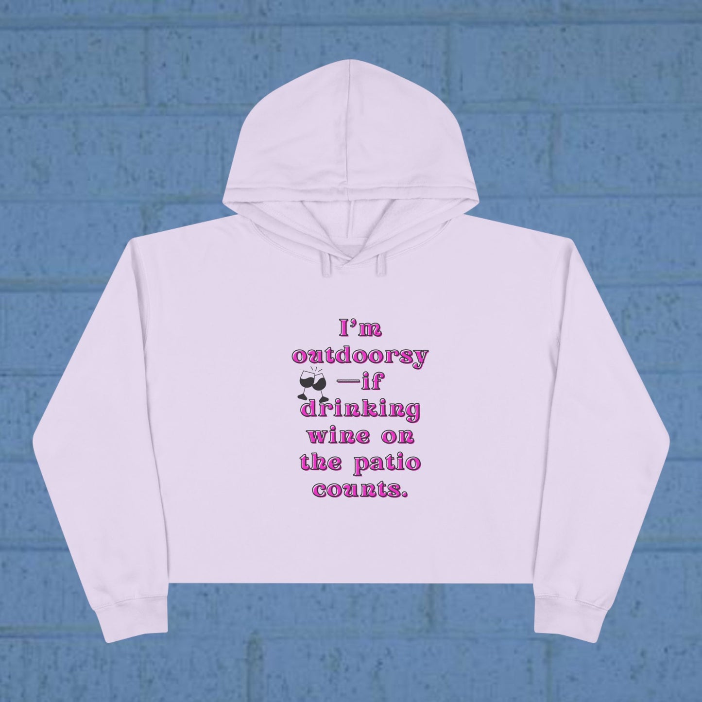 Outdoor Wine Lovers - Sassy Crop Hoodie