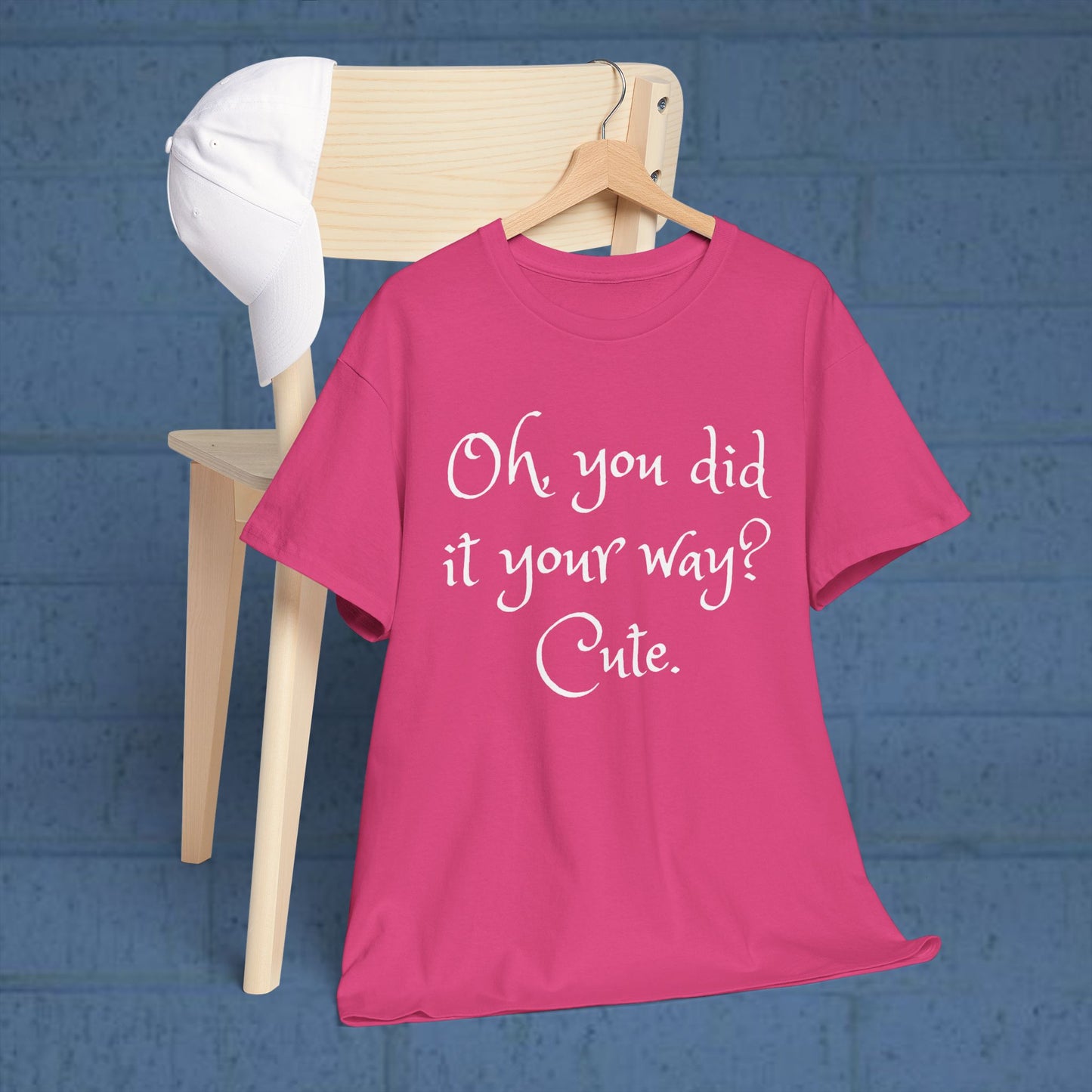 Unisex Cotton Tee - Oh you did it your way. Cute