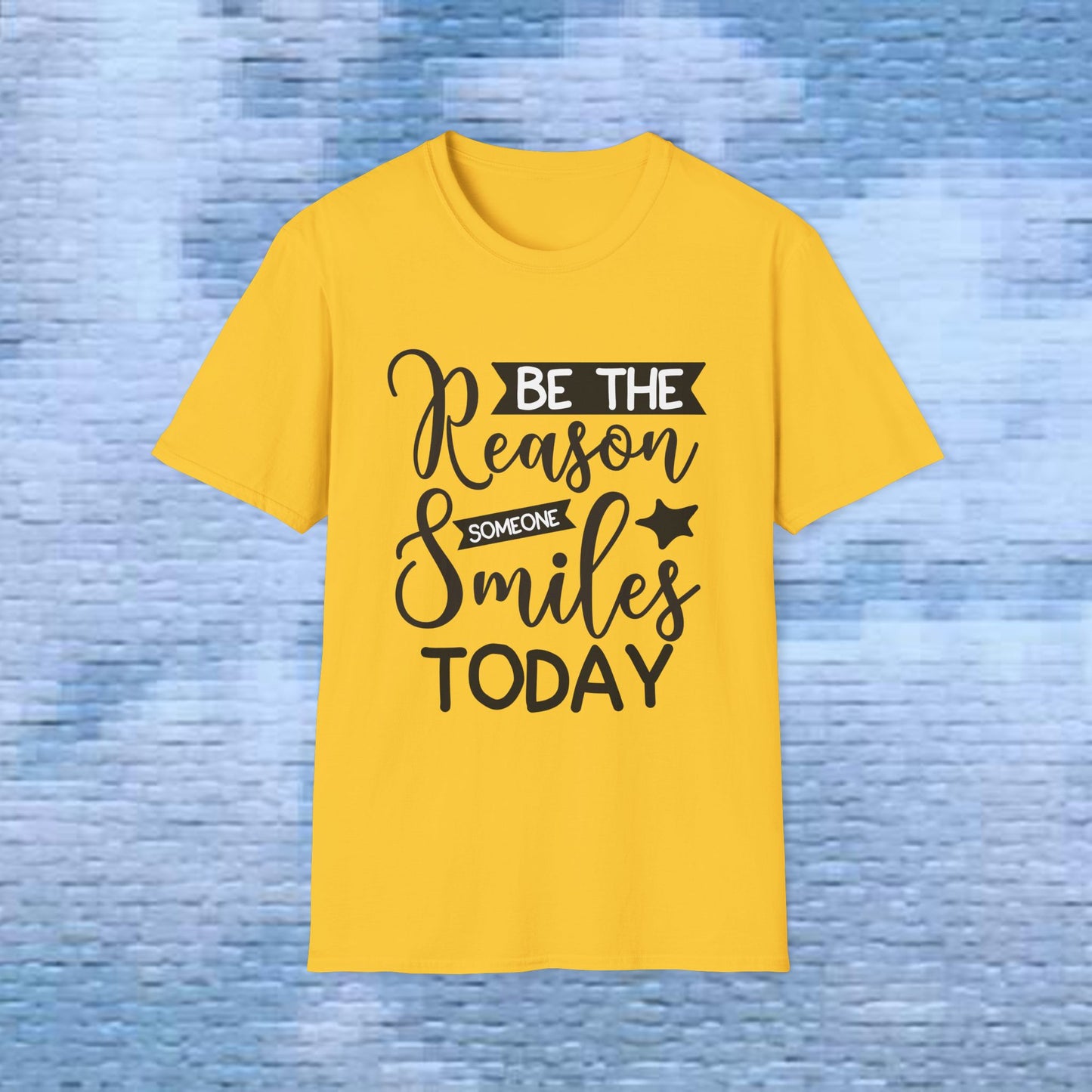 Be the Reason Someone Smiles Today - Unisex Soft-style T-Shirt