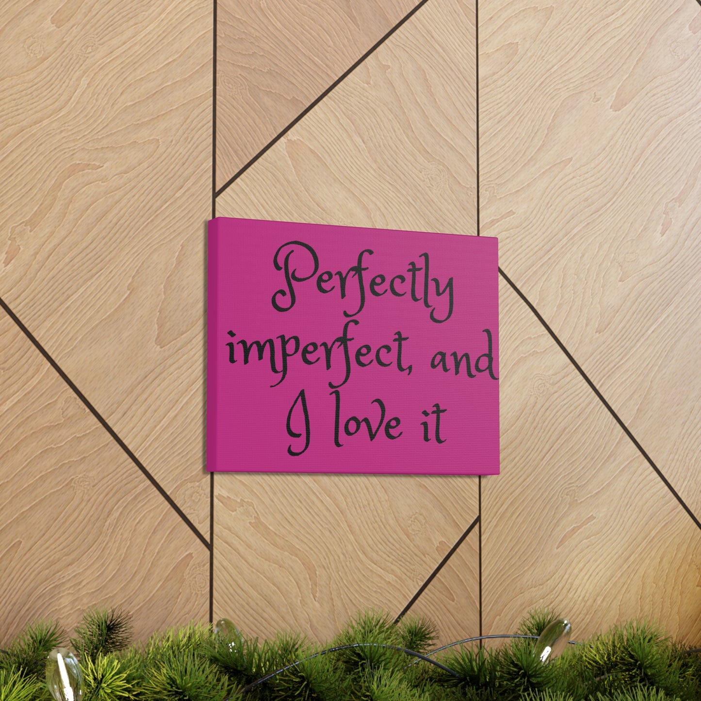 Perfectly Imperfect - Canvas Wall Prints - Inspirational Prints - 14x11