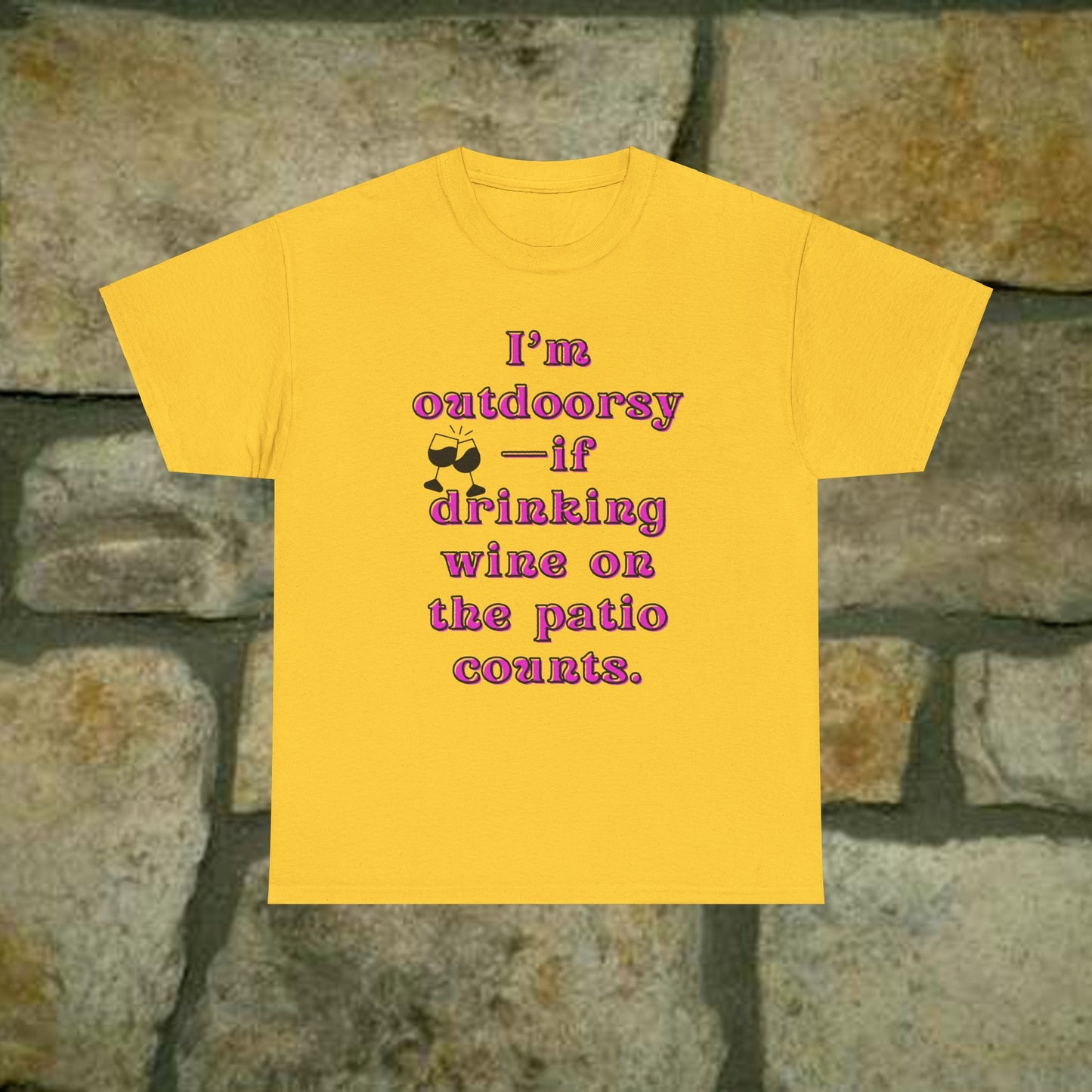 I'm outdoorsy if drinking wine on the patio counts - Sassy Cotton Tee