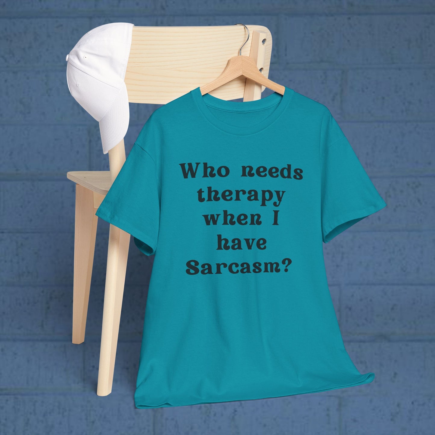 Who needs therapy when I have sarcasm? - Sassy Cotton Tee