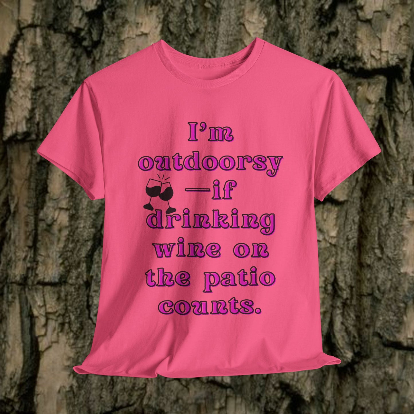 I'm outdoorsy if drinking wine on the patio counts - Sassy Cotton Tee