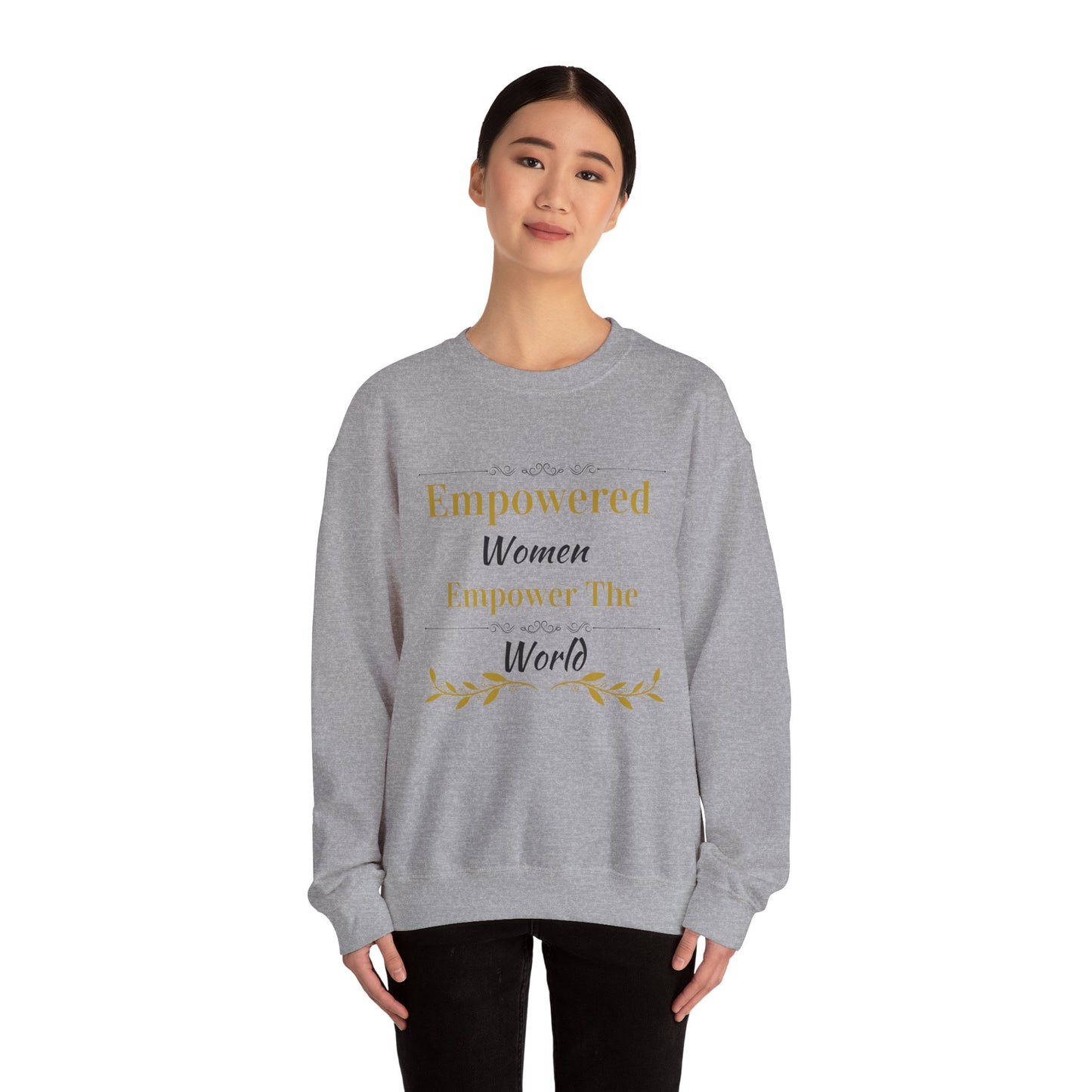 Empowered Woman Empower the World Sweatshirt