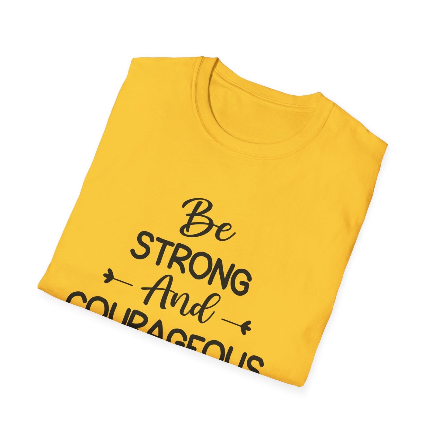 Softstyle T-Shirt - Be Strong and Courageous