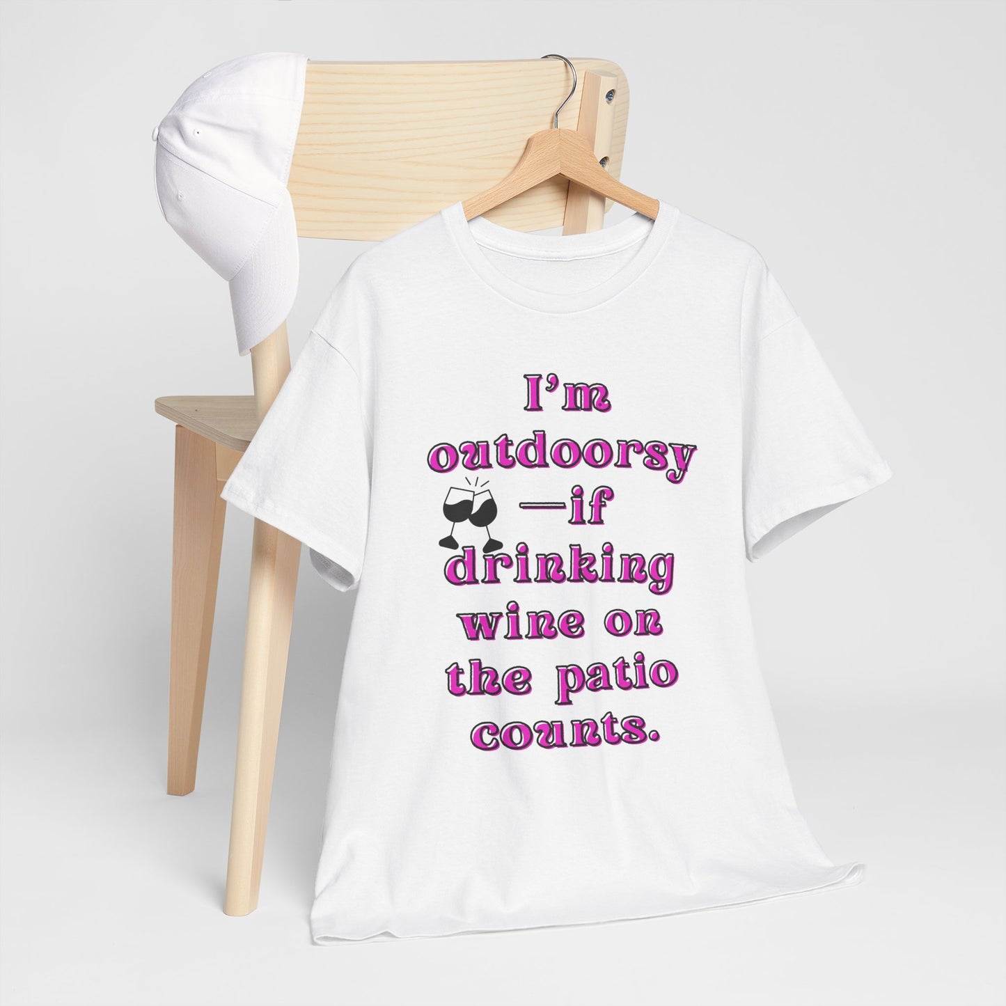 I'm outdoorsy if drinking wine on the patio counts - Sassy Cotton Tee