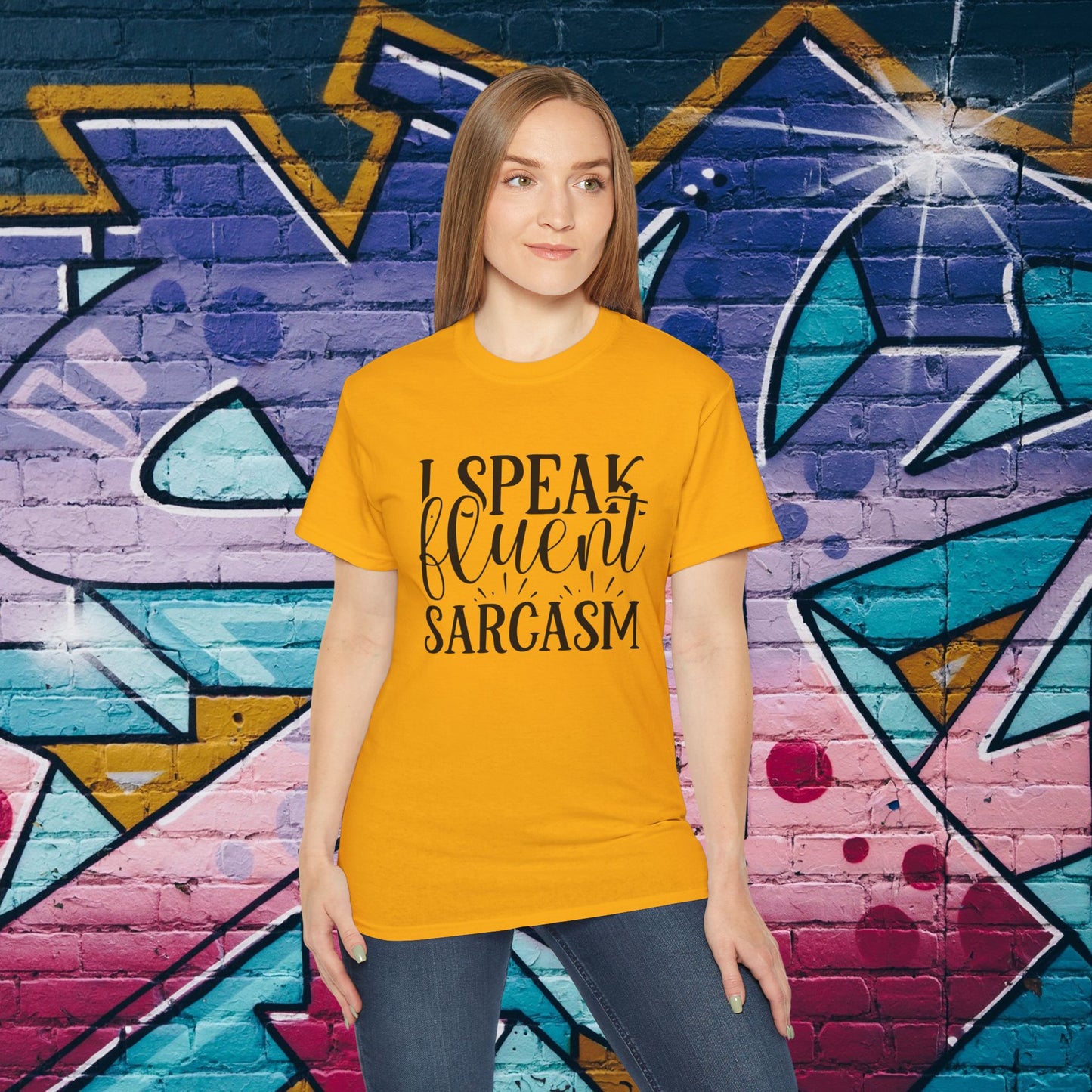 I Speak Fluent Sarcasm - Sassy T-Shirt - 5 Colors