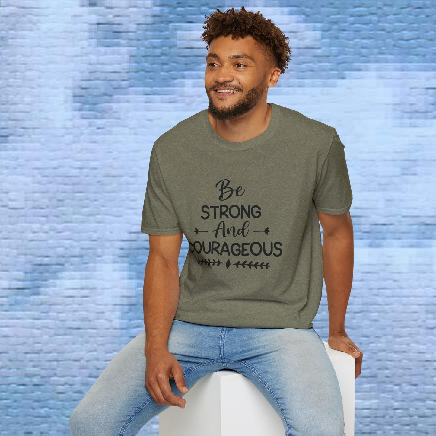 Be Strong and Courageous - Soft style T-Shirt