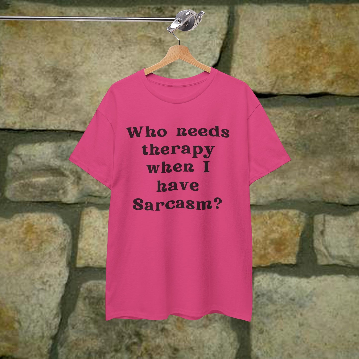 Who needs therapy when I have sarcasm? - Sassy Cotton Tee