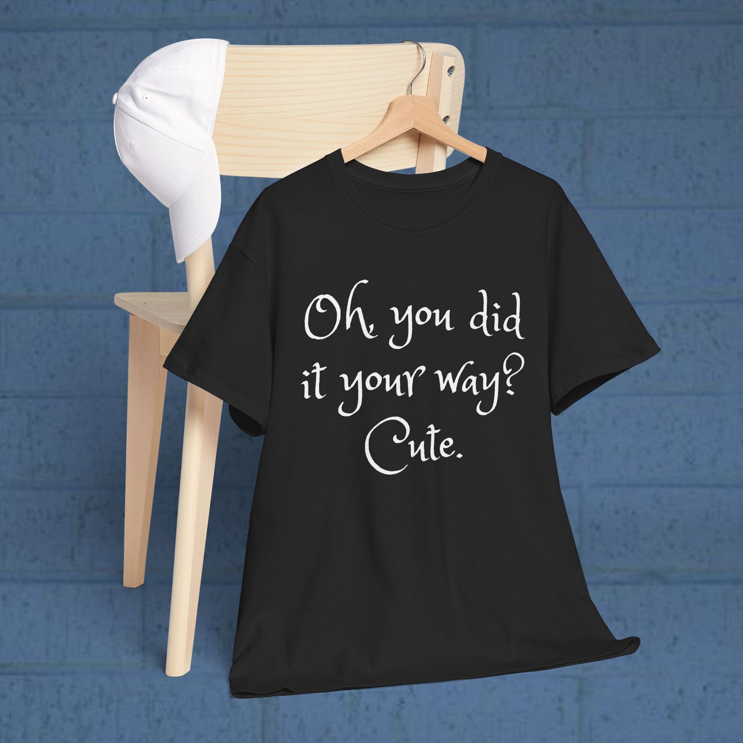 Unisex Cotton Tee - Oh you did it your way. Cute