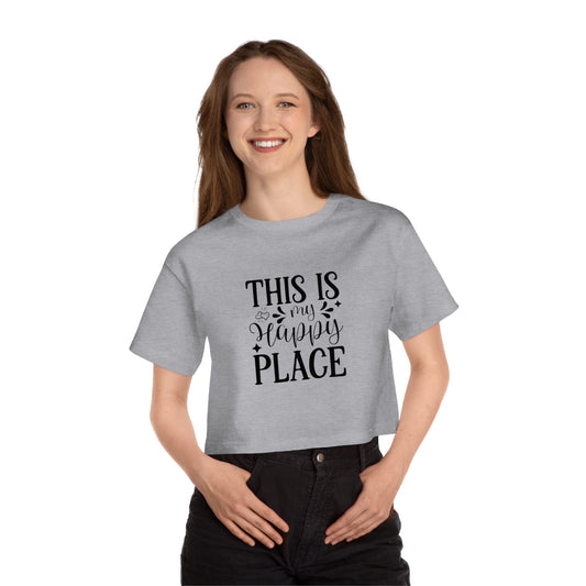 Cropped T-Shirt - My Happy Place