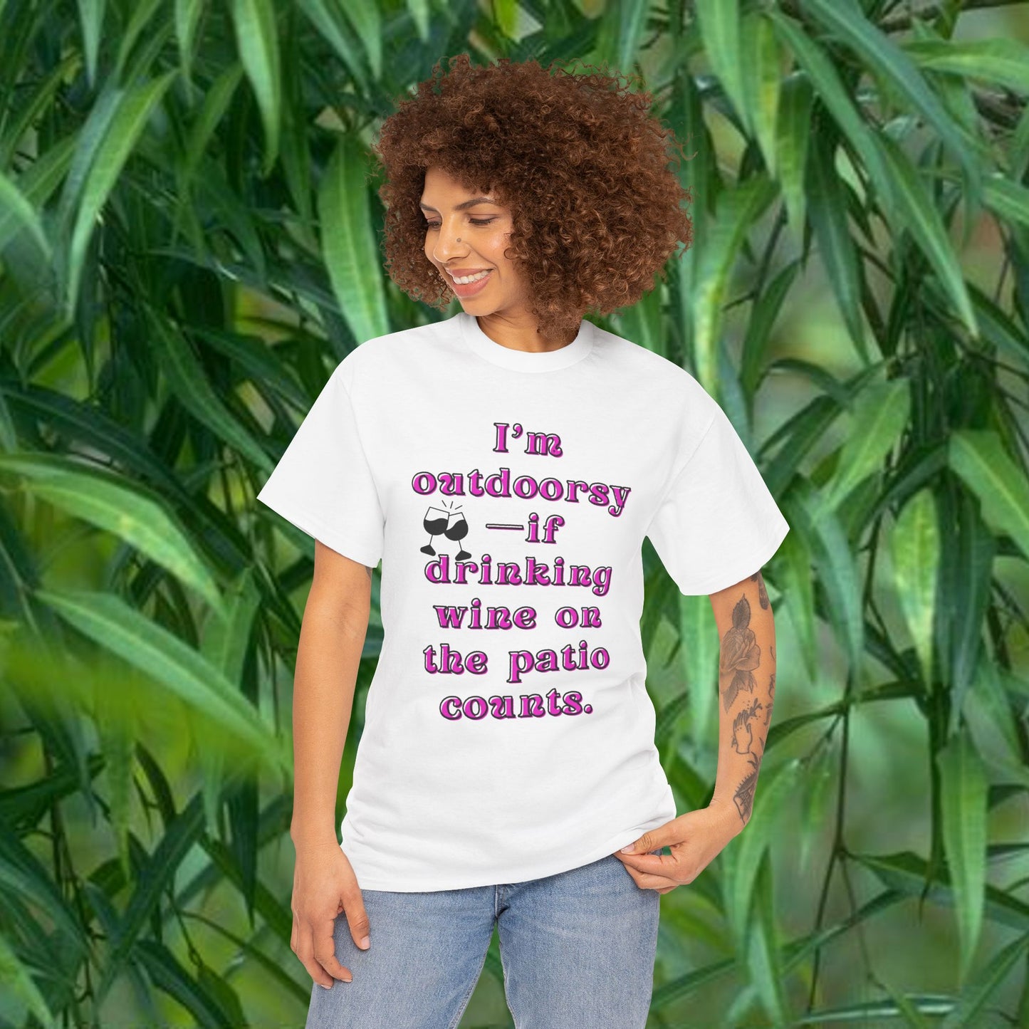 I'm outdoorsy if drinking wine on the patio counts - Sassy Cotton Tee