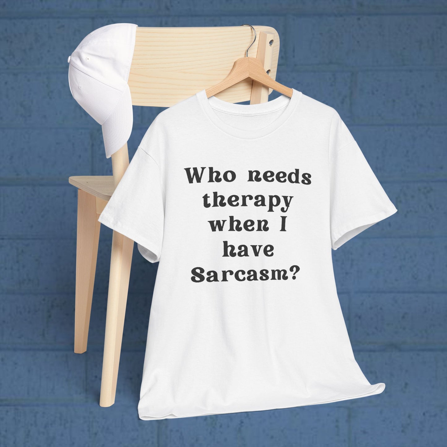 Who needs therapy when I have sarcasm? - Sassy Cotton Tee