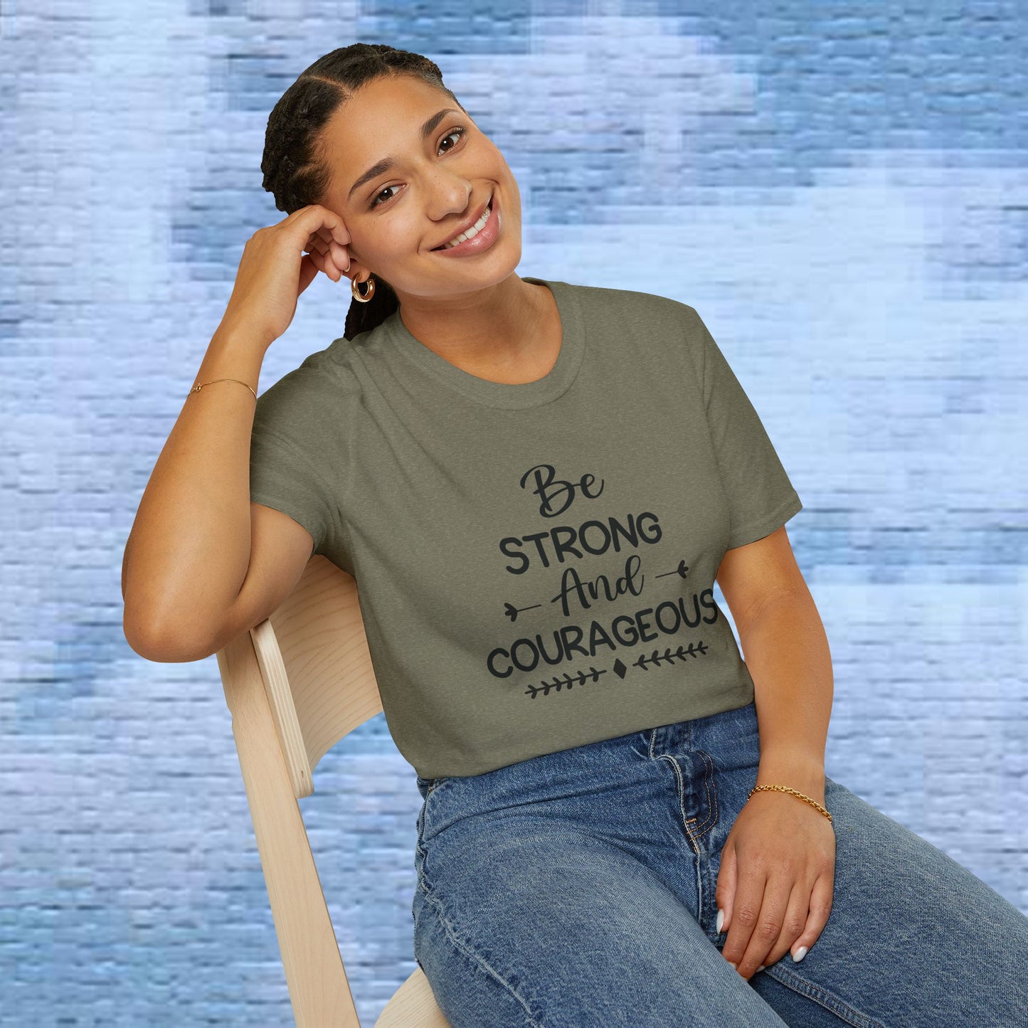 Be Strong and Courageous - Soft style T-Shirt