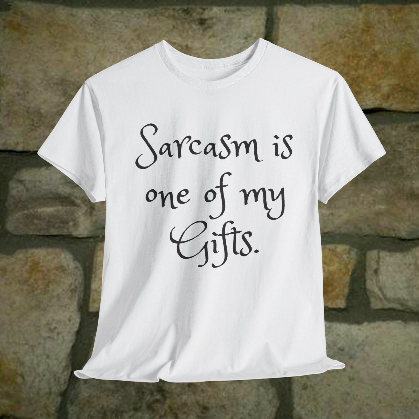 Unisex Cotton Tee - Sarcasm It's one of my gifts