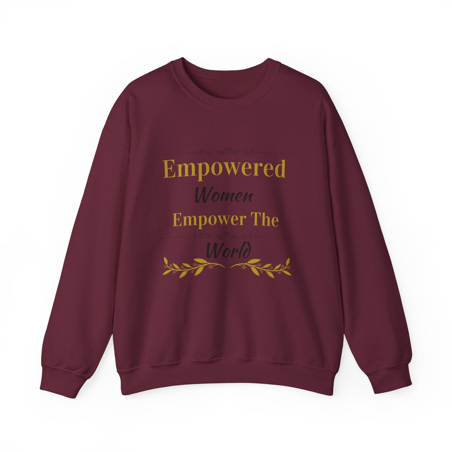 Empowered Woman Empower the World Sweatshirt