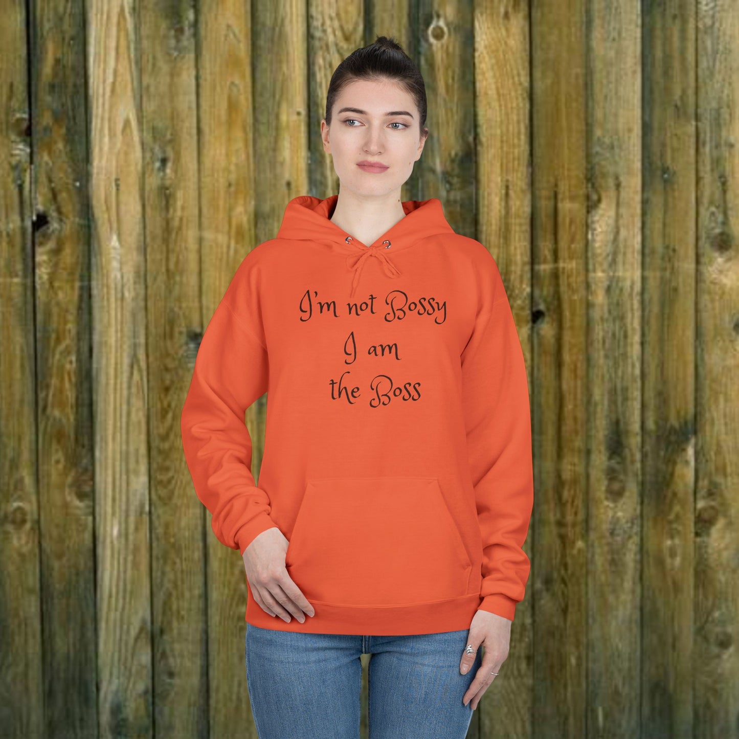 I'm not bossy I am the boss - Sassy Hoodie - 8 Colors