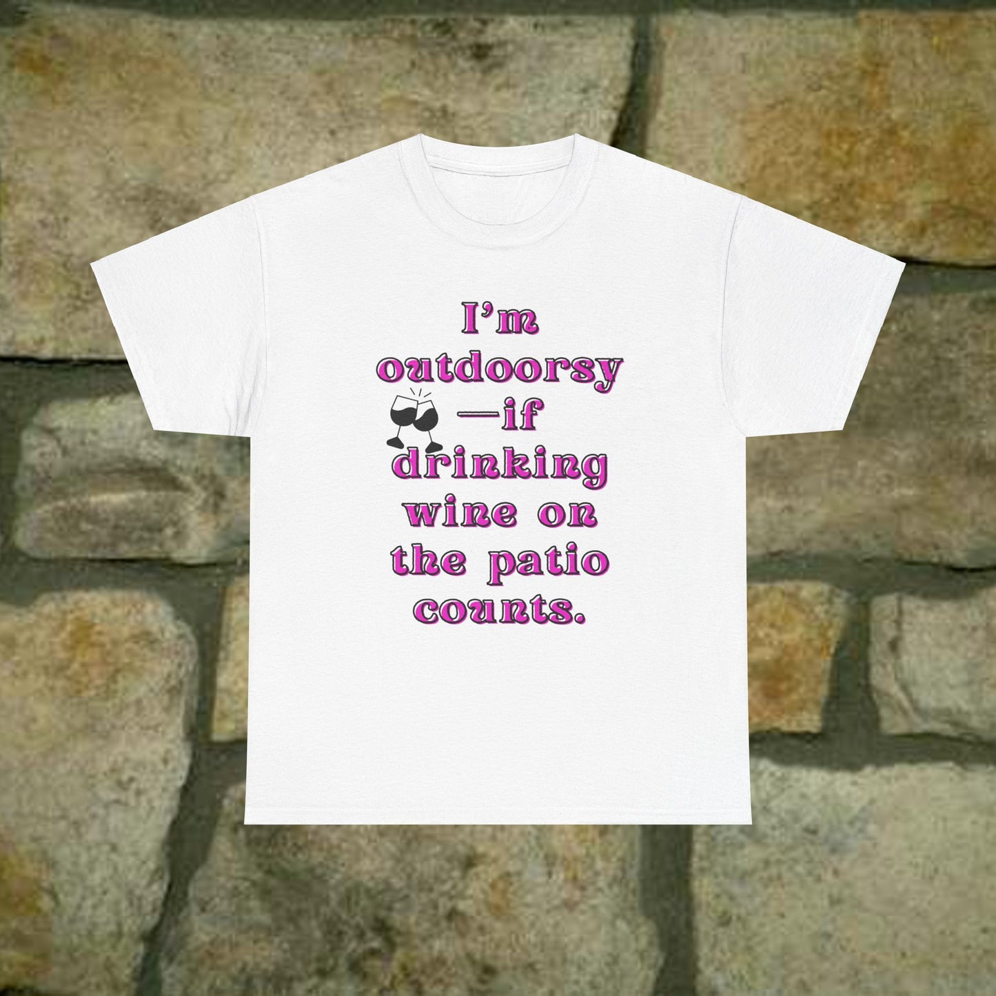 I'm outdoorsy if drinking wine on the patio counts - Sassy Cotton Tee