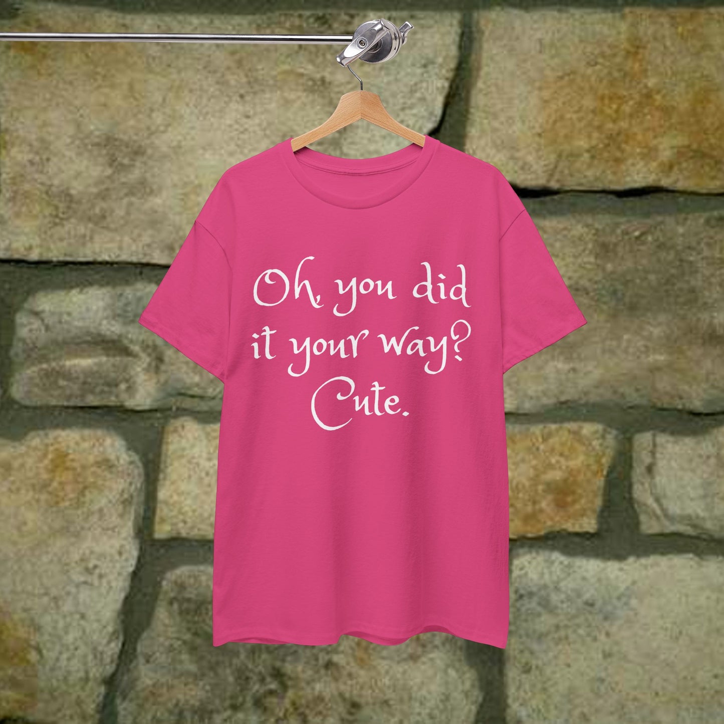 Unisex Cotton Tee - Oh you did it your way. Cute