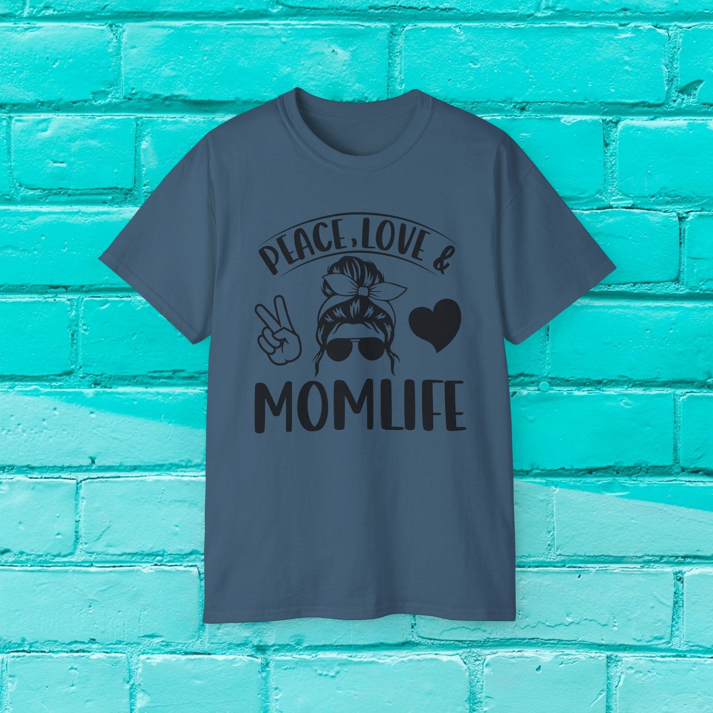 Peace - Love - #Momlife - Statement Tee - 8 Colors