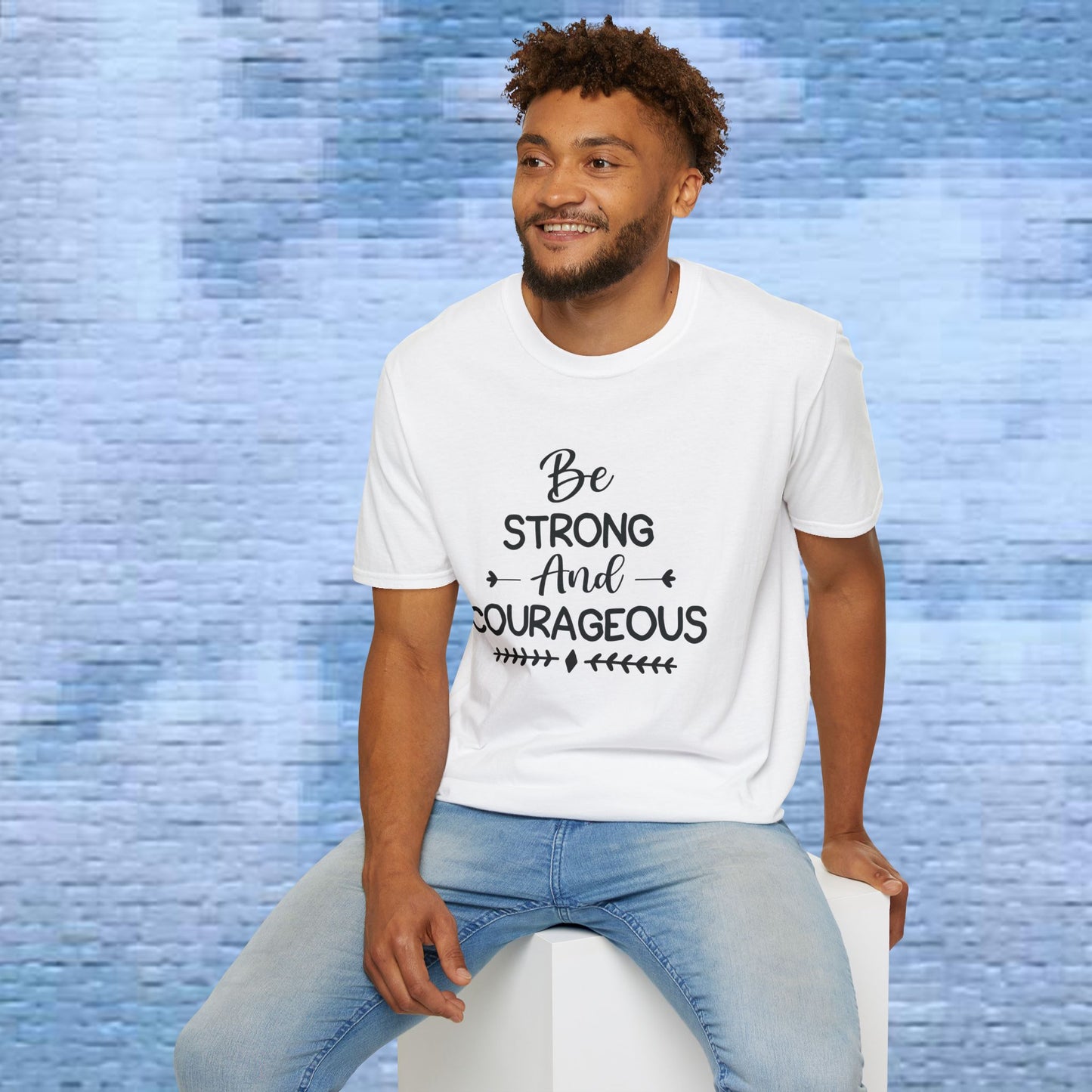 Be Strong and Courageous - Soft style T-Shirt