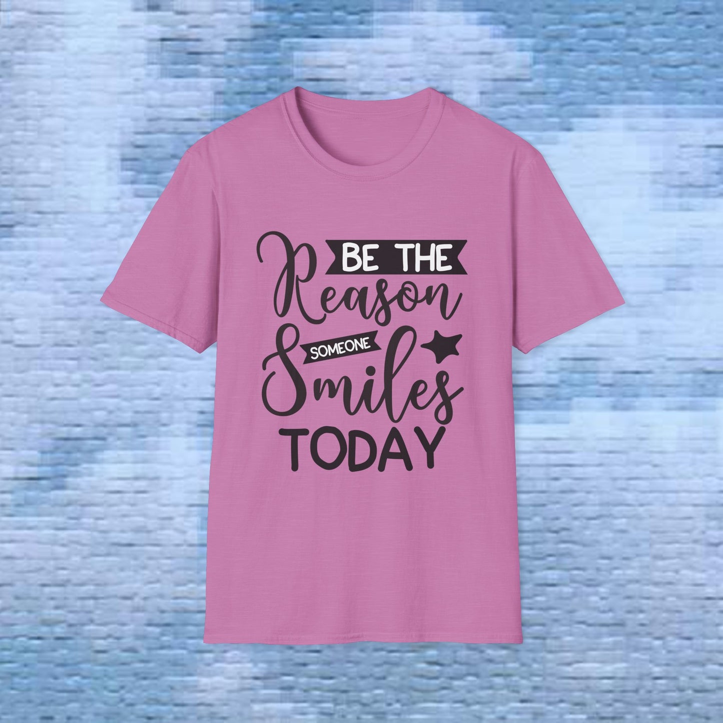 Be the Reason Someone Smiles Today - Unisex Soft-style T-Shirt