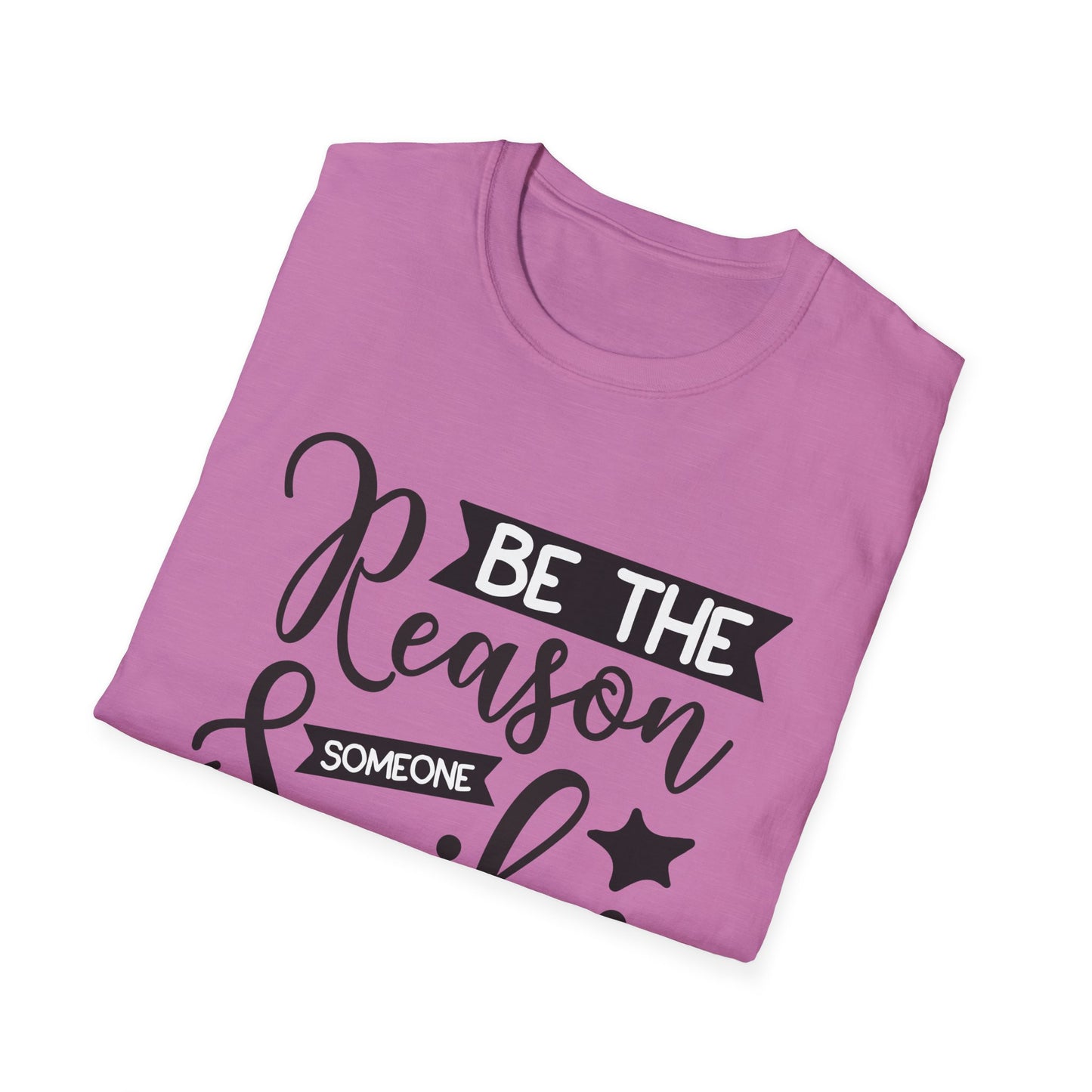 Be the Reason Someone Smiles Today - Unisex Soft-style T-Shirt