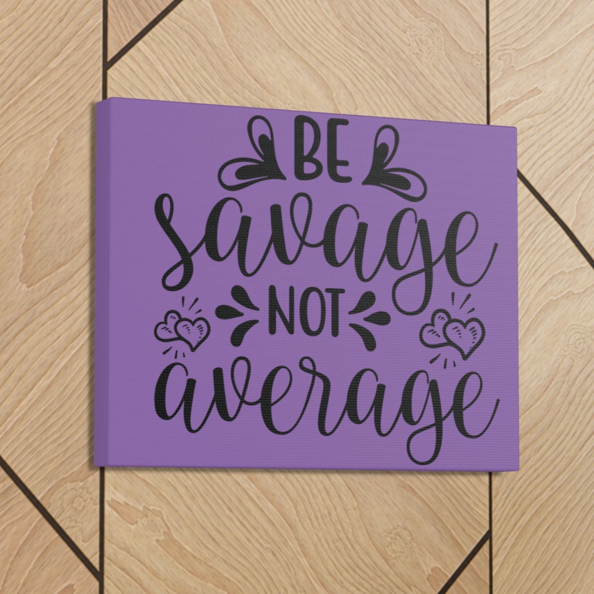 Be-savage-not-average-wall-print