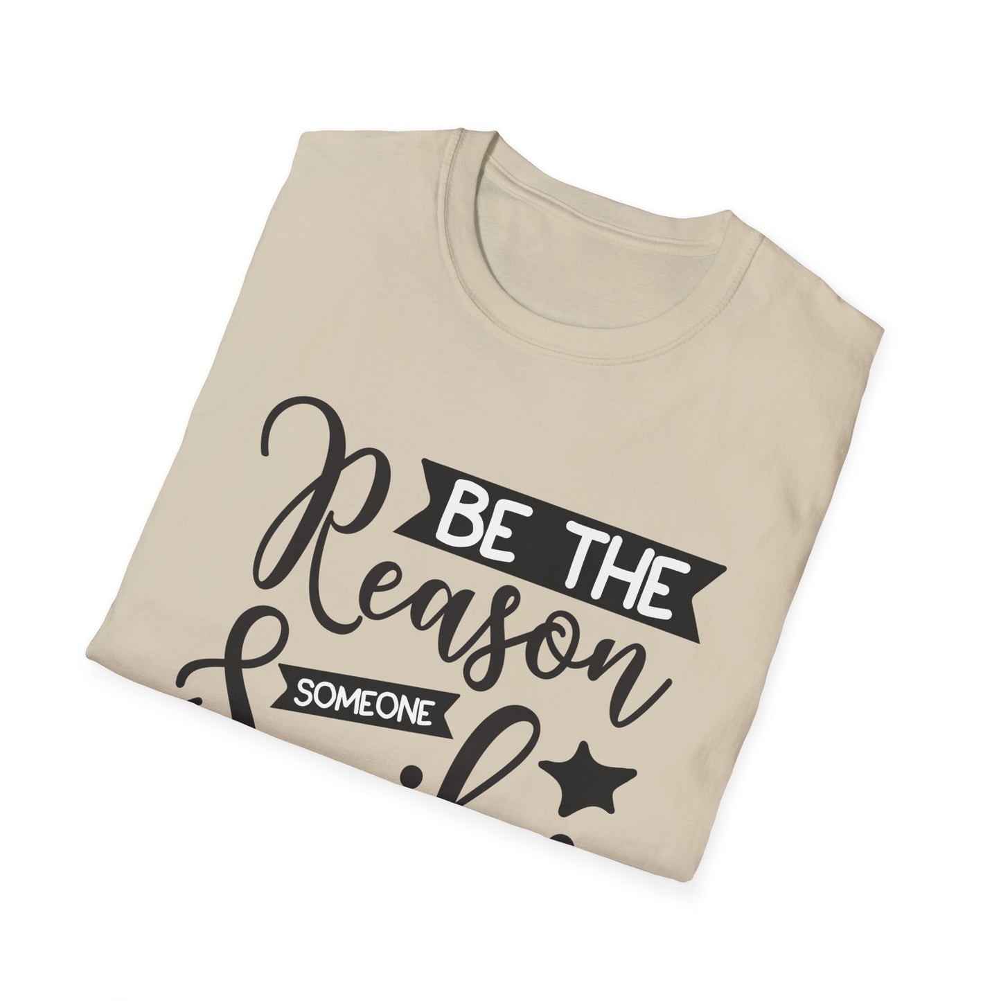 Be the Reason Someone Smiles Today - Unisex Soft-style T-Shirt