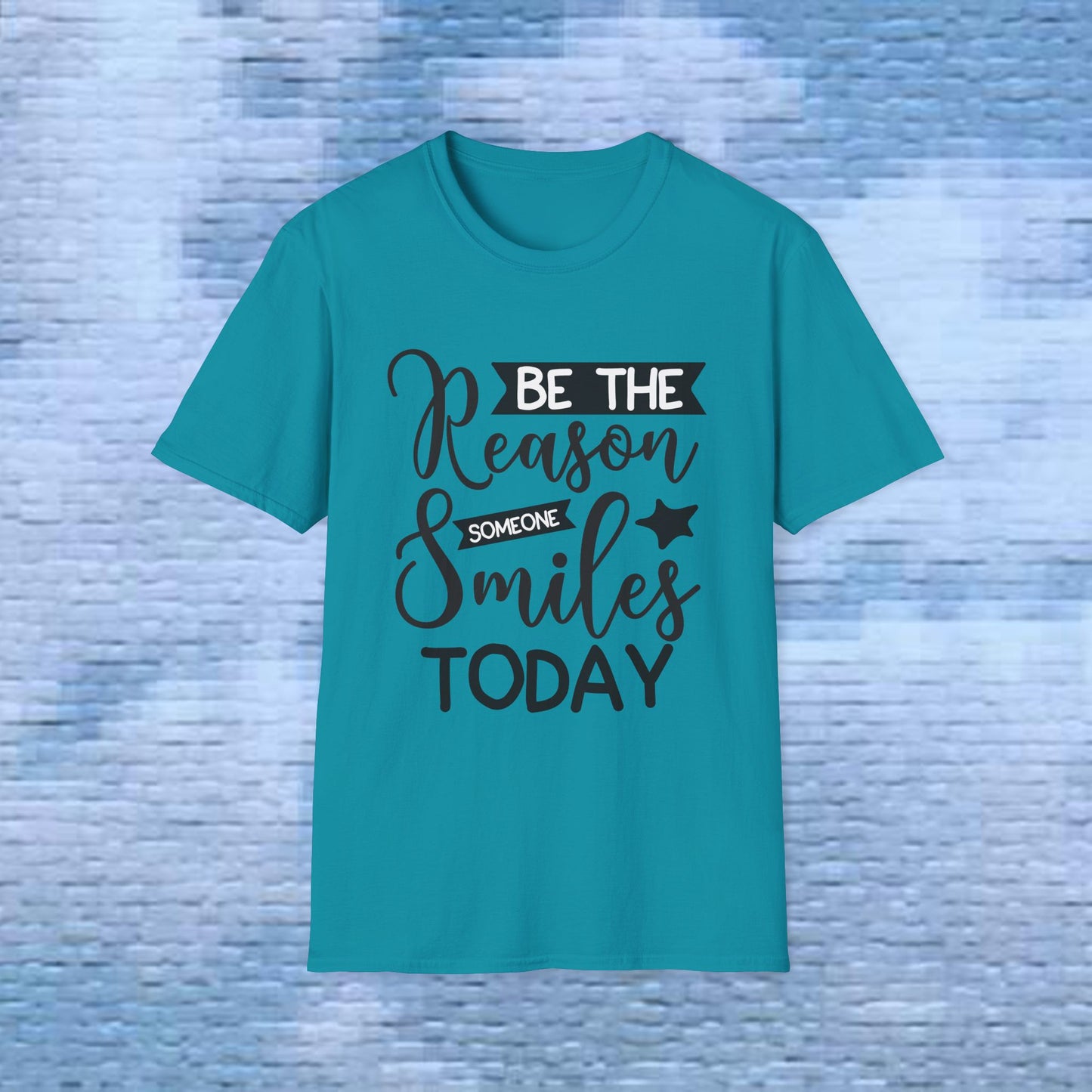 Be the Reason Someone Smiles Today - Unisex Soft-style T-Shirt