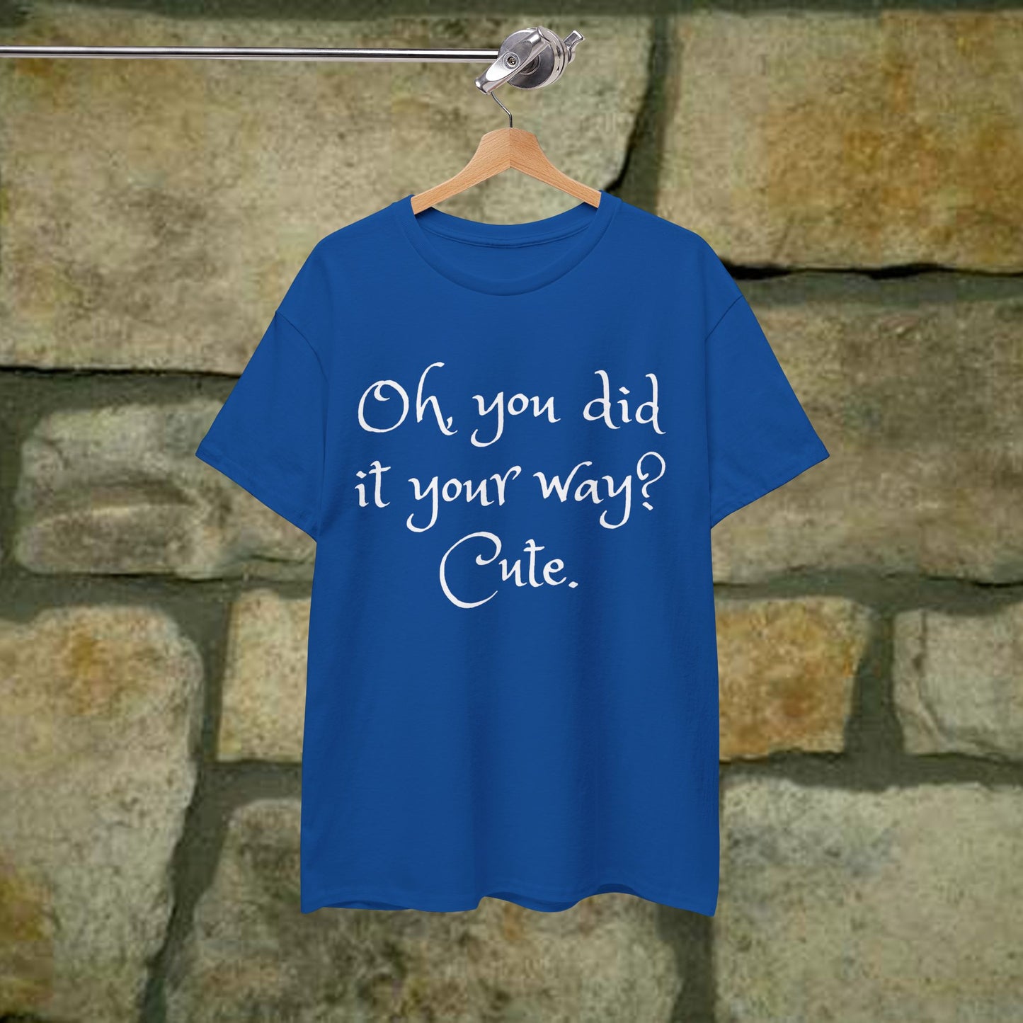 Unisex Cotton Tee - Oh you did it your way. Cute