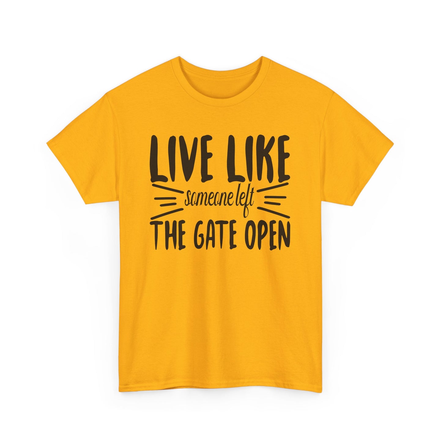 Live Like The Gates Open - Cotton Tee