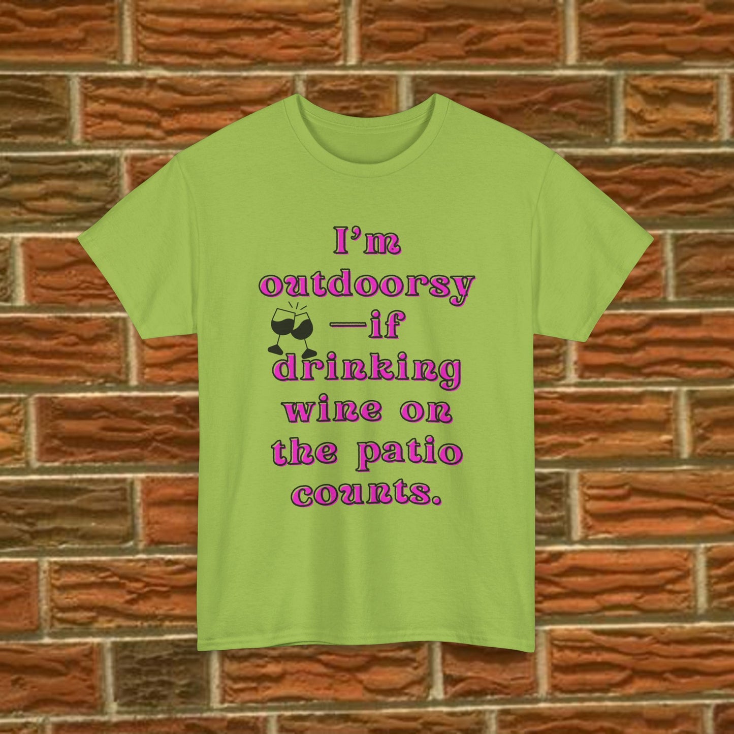 I'm outdoorsy if drinking wine on the patio counts - Sassy Cotton Tee